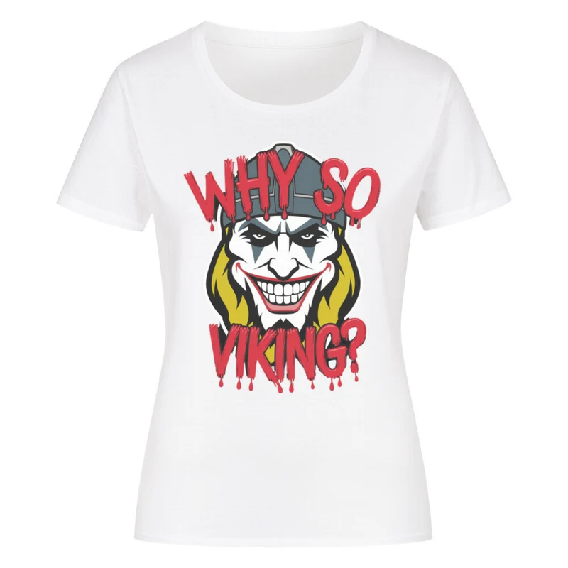 Why so Viking? - Damenshirt