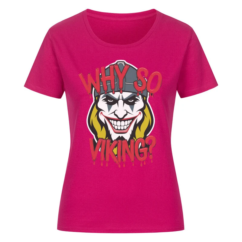 Why so Viking? - Damenshirt