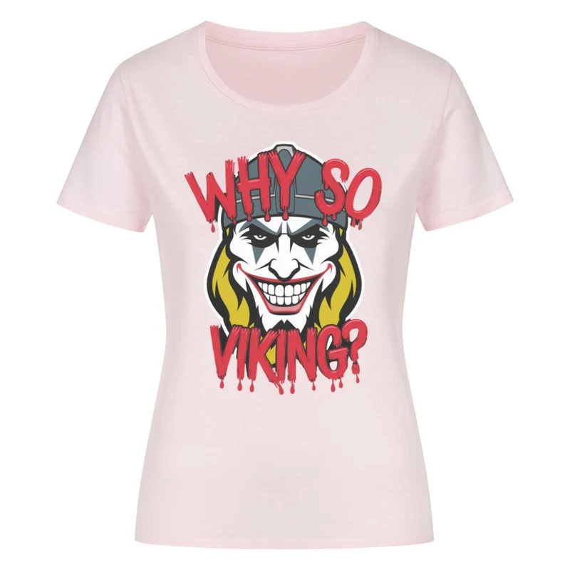 Why so Viking? - Damenshirt