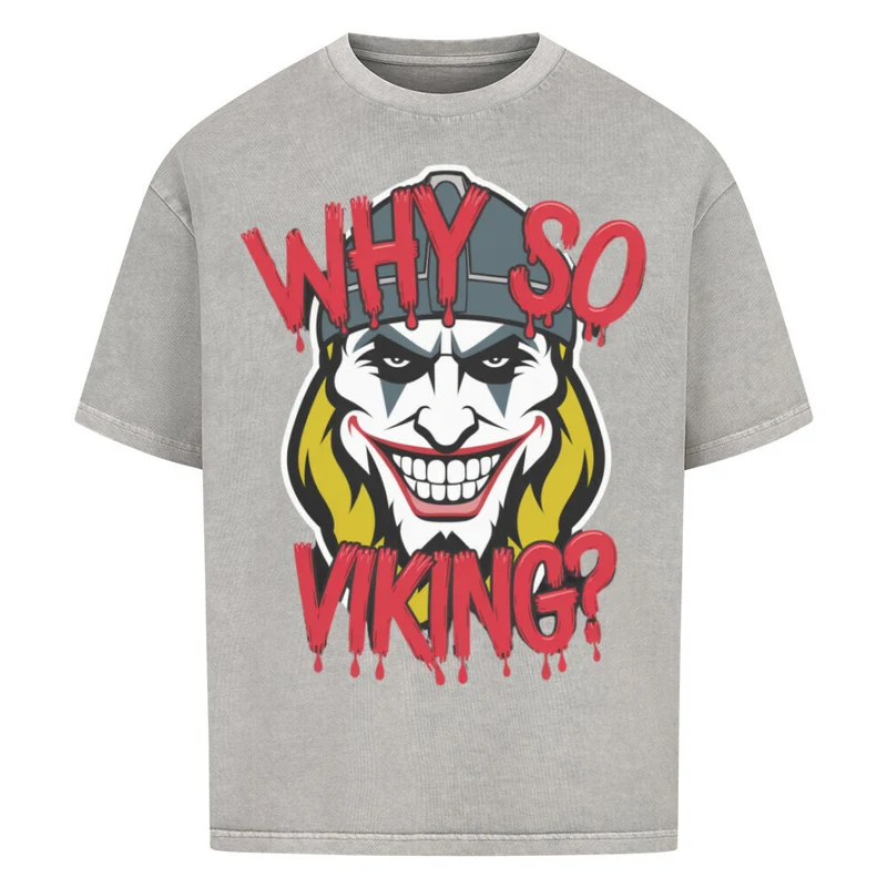 Why so Viking? - Oversized Premium Shirt Unisex