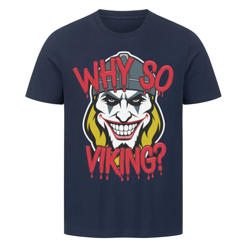 Why so Viking? - Herren Shirt