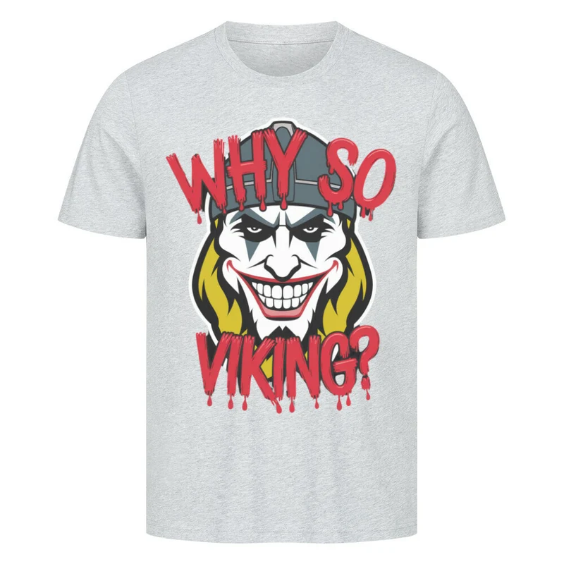 Why so Viking? - Herren Shirt
