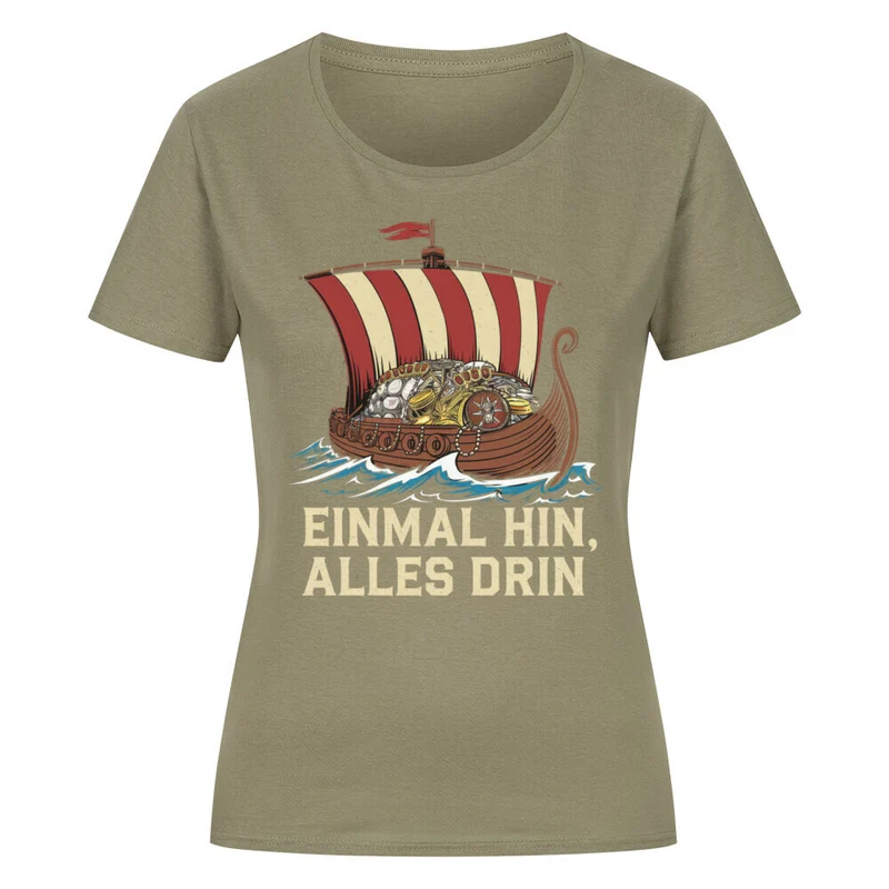 Einmal hin, alles drin - Damenshirt