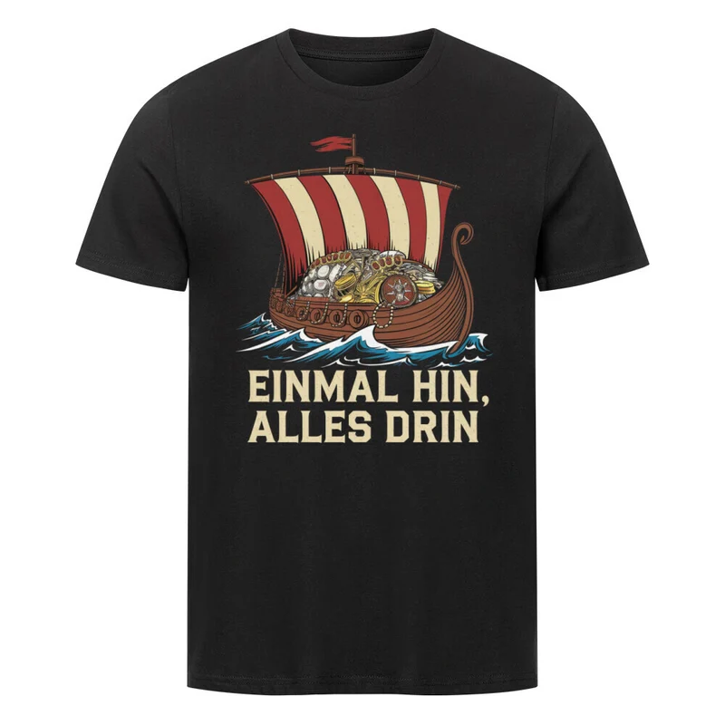 Einmal hin, alles drin - Herren Premiumshirt