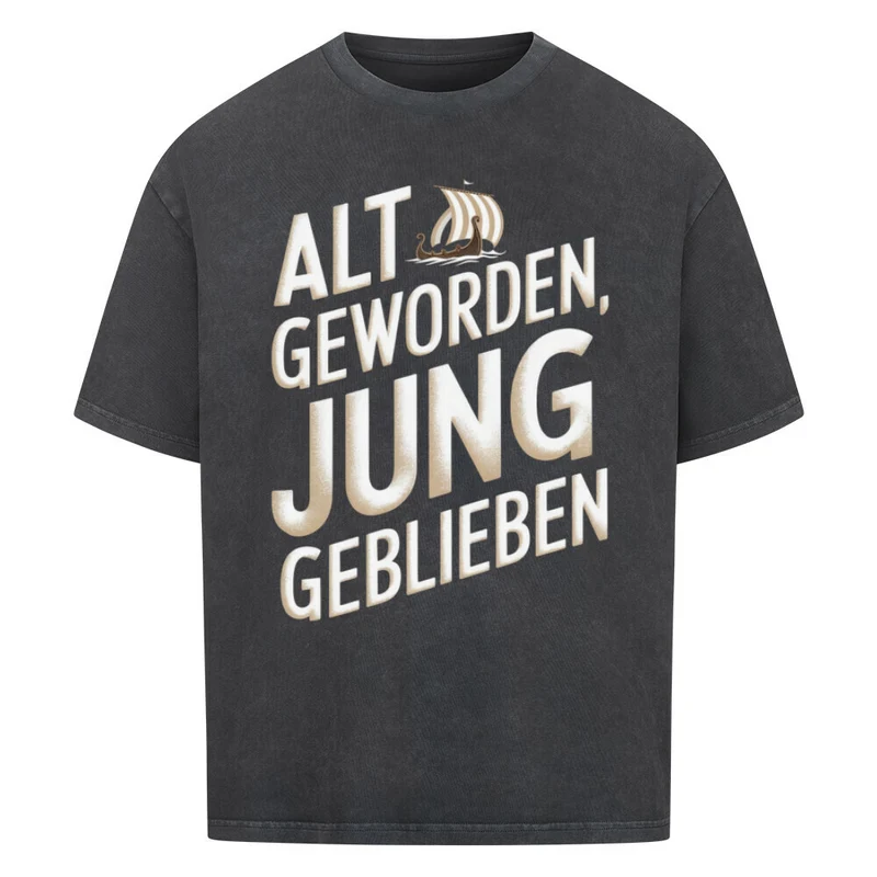 Jung geblieben - Oversized Premium Shirt Unisex