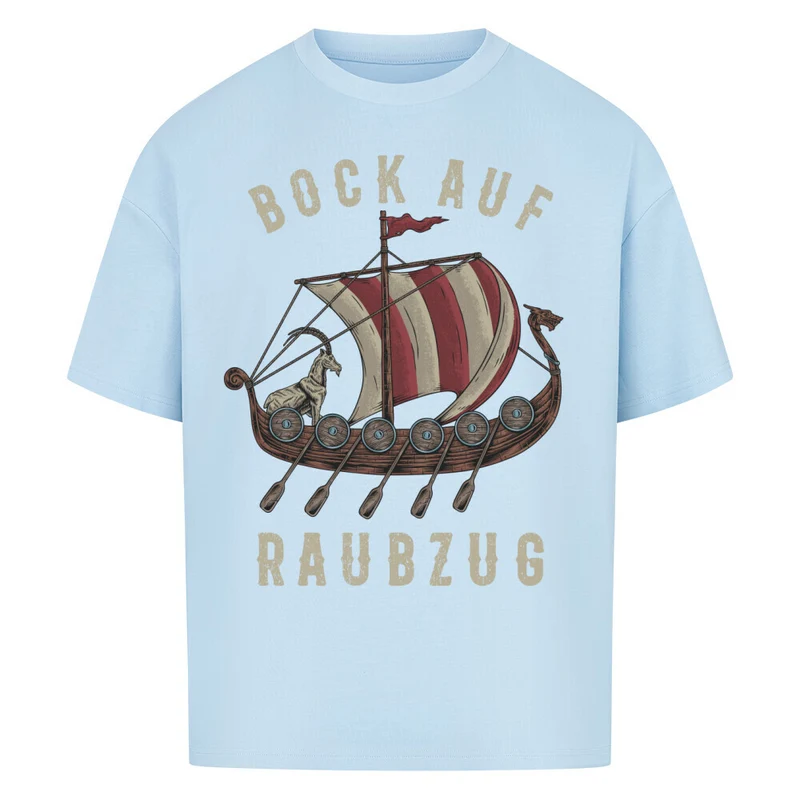 Bock auf Raubzug - Premium Oversized Shirt Unisex