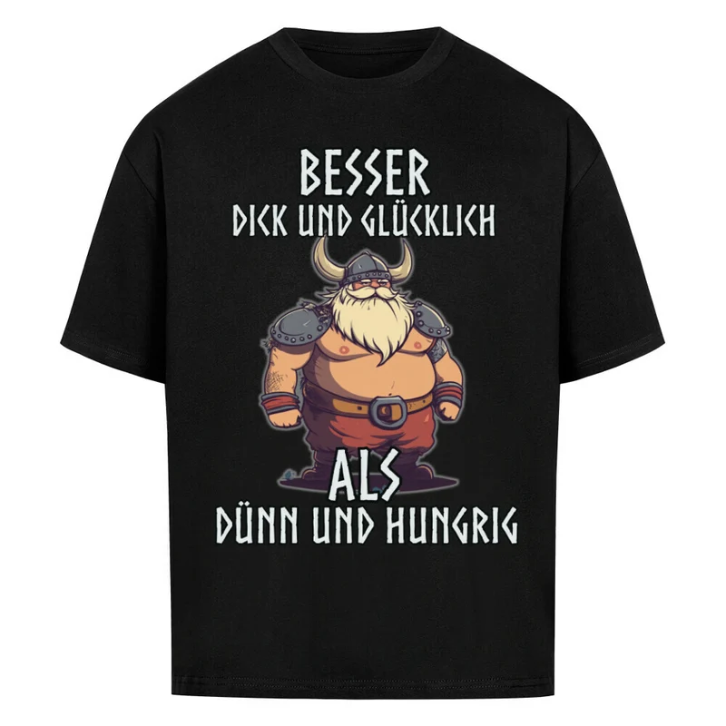 Dick und Glücklich - Oversized Premium Shirt Unisex