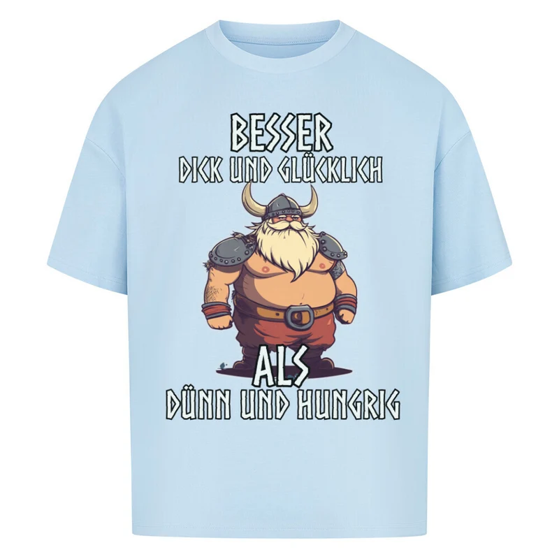 Dick und Glücklich - Oversized Premium Shirt Unisex