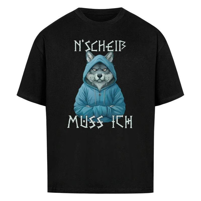N´Scheiß - Premium Oversized Shirt Unisex