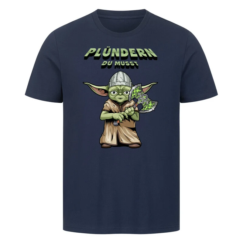 Plündern du musst - Herren Shirt