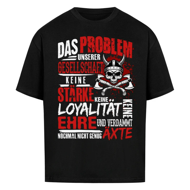 Problem der Gesellschaft - Premium Oversized Shirt Unisex