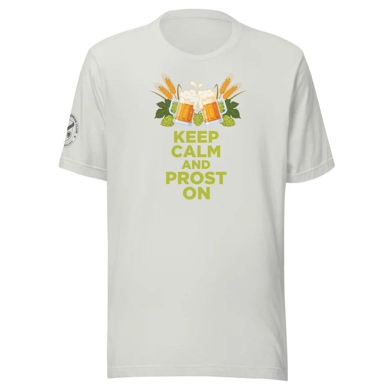 Keep Calm and Prost On - Light Unisex T-Shirt
