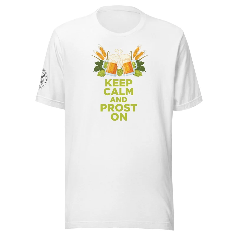 Keep Calm and Prost On - Light Unisex T-Shirt