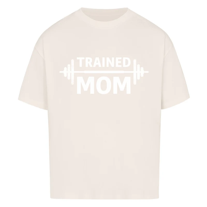 TRAINED MOM - OVERSIZED SHIRT