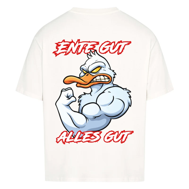 ENTE GUT ALLES GUT - OVERSIZED SHIRT BACKPRINT