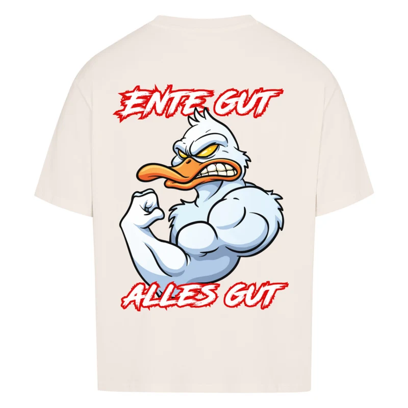 ENTE GUT ALLES GUT - OVERSIZED SHIRT BACKPRINT