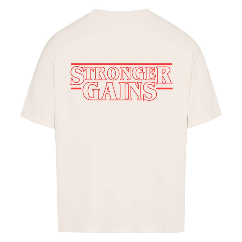 STRONGER GAINS - OVERSIZED SHIRT BACKPRINT