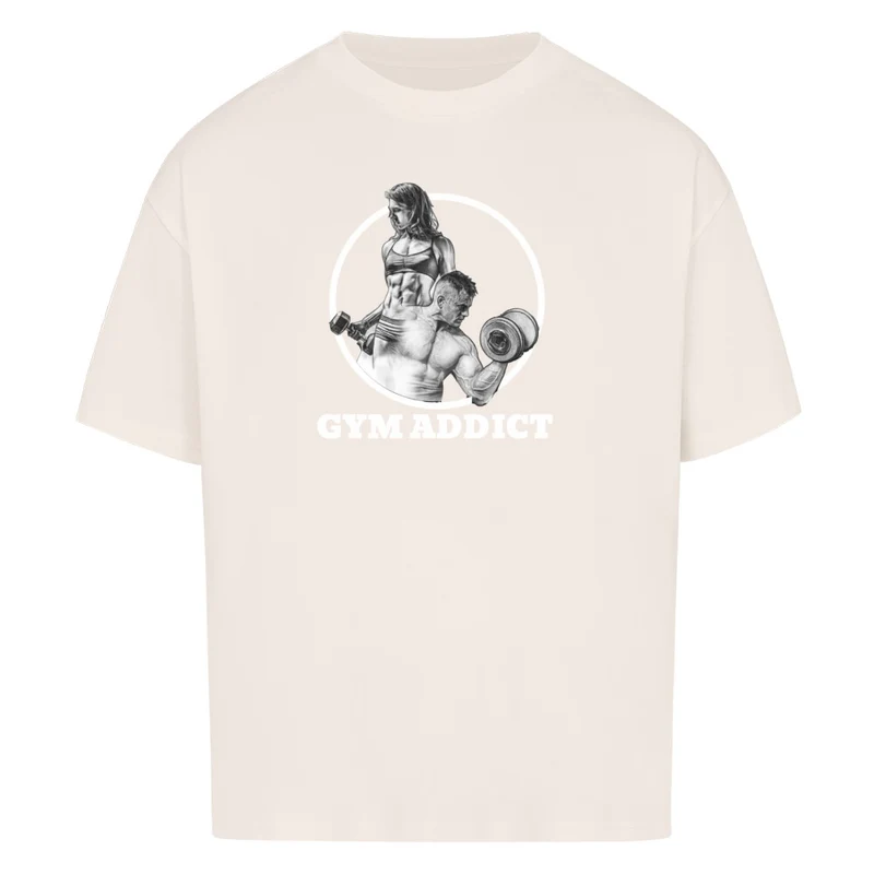GYM ADDICT - OVERSIZED SHIRT