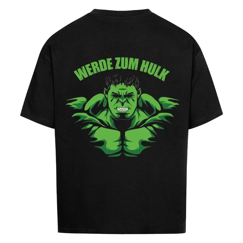 WERDE ZUM HULK - OVERSIZED SHIRT BACKPRINT