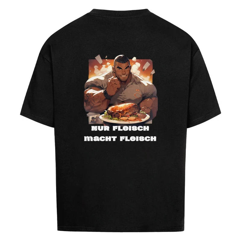 NUR FLEISCH MACHT FLEISCH - OVERSIZED SHIRT BACKPRINT