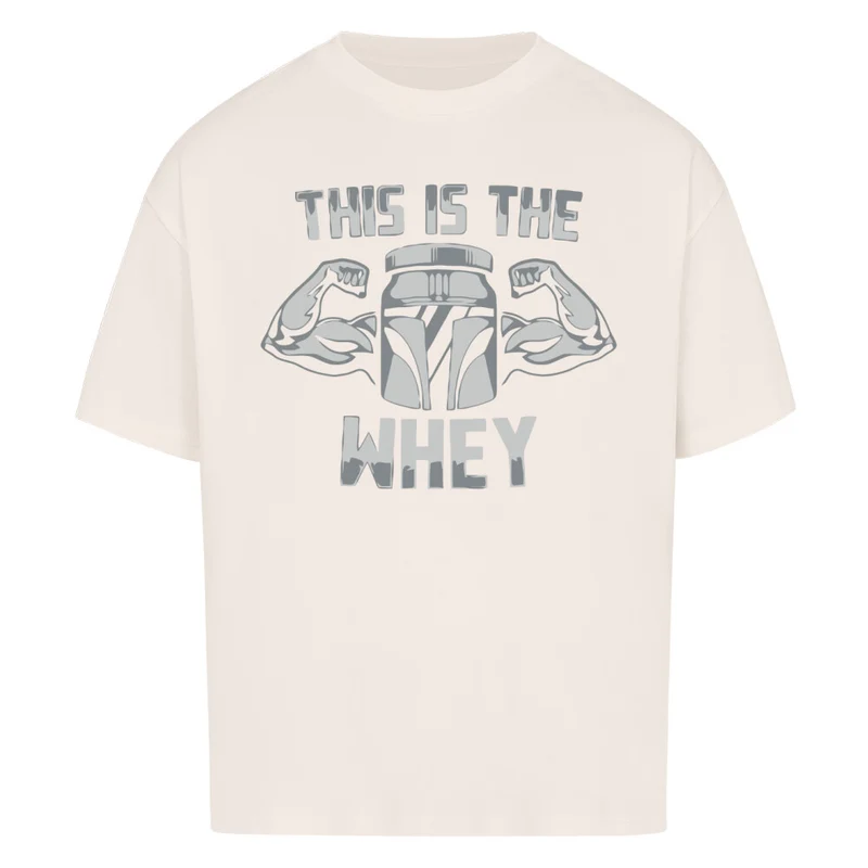 THIS IS THE WHEY - OVERSIZED SHIRT