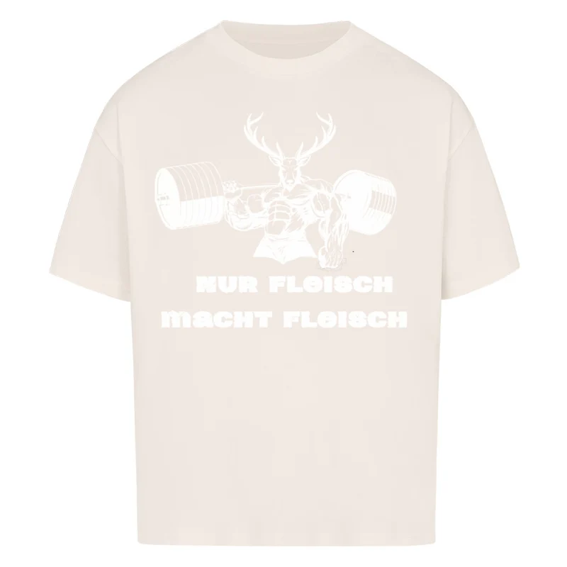NUR FLEISCH MACHT FLEISCH - OVERSIZED SHIRT FRONTPRINT