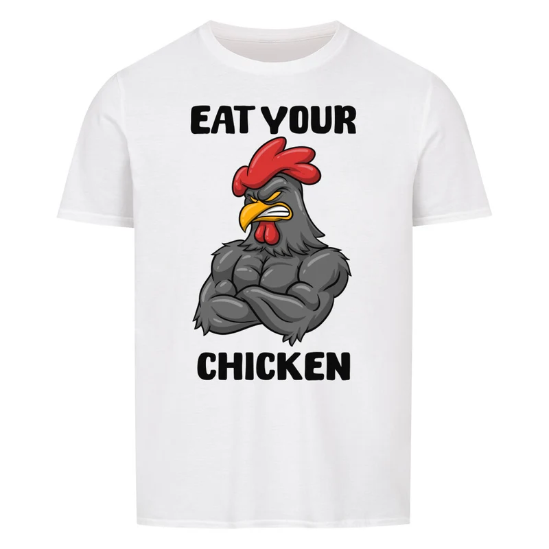 EAT YOUR CHICKEN - Regular Shirt - Frontprint