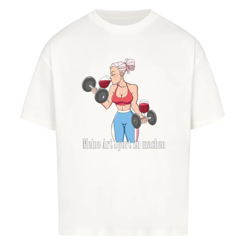 MEINE ART SPORT ZU MACHEN - OVERSIZED SHIRT