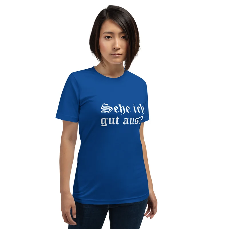 Sehe ich gut aus - Unisex t-shirt