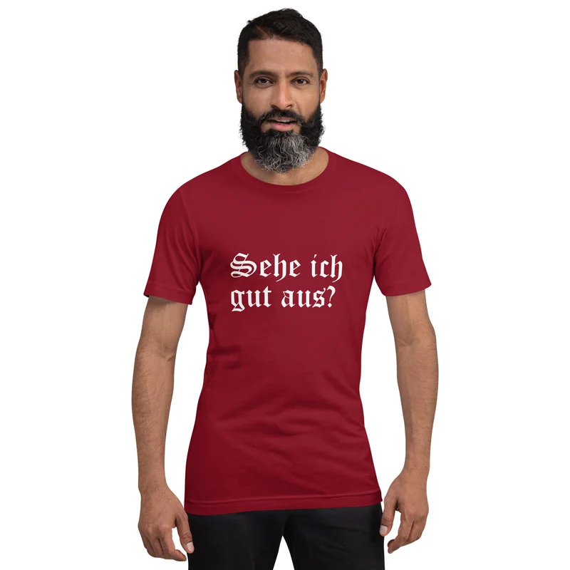 Sehe ich gut aus - Unisex t-shirt