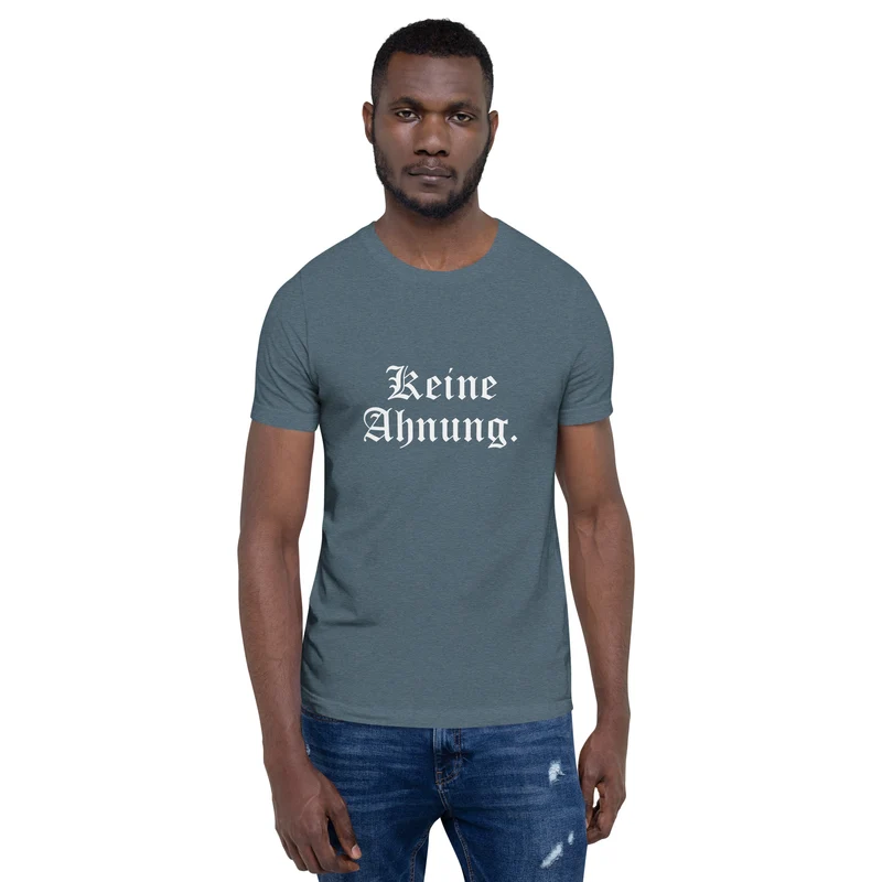 Keine Ahnung - Unisex t-shirt