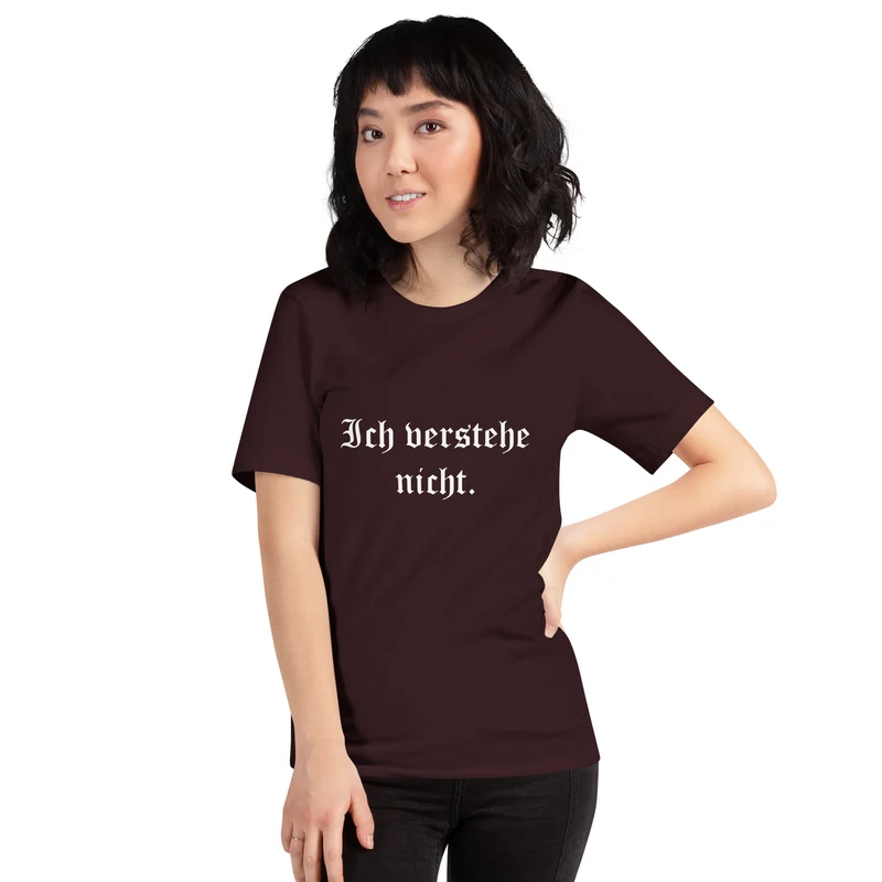 Ich verstehe nicht - Unisex t-shirt