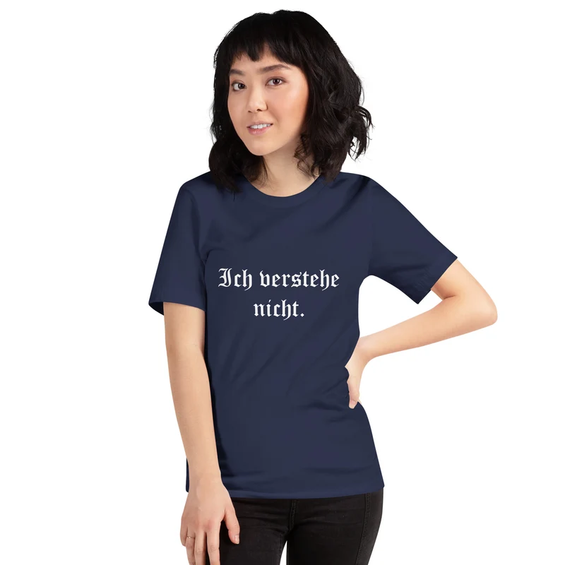 Ich verstehe nicht - Unisex t-shirt