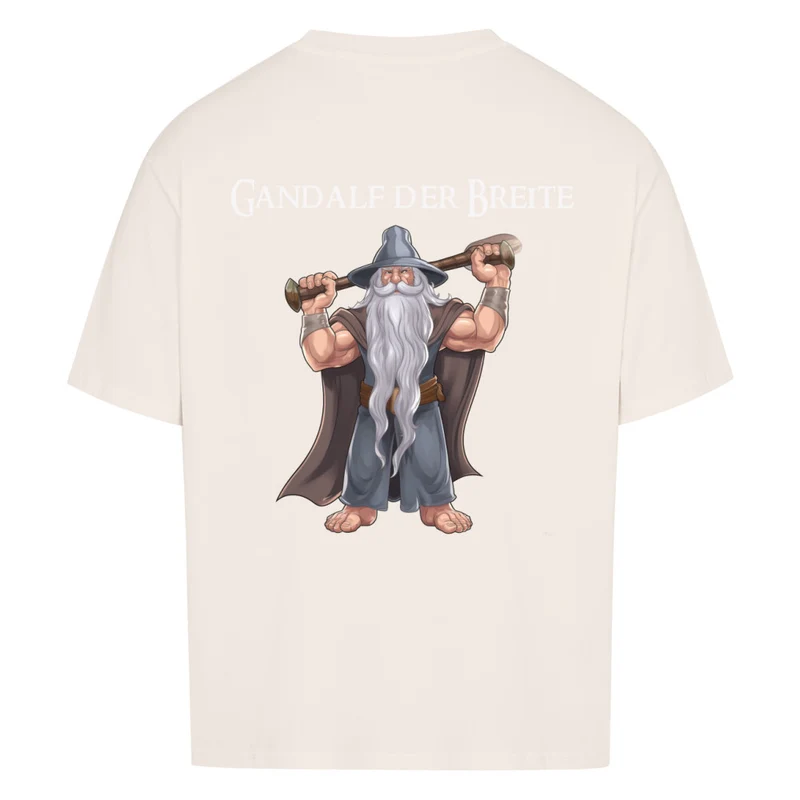 GANDALF DER BREITE - OVERSIZED SHIRT BACKPRINT