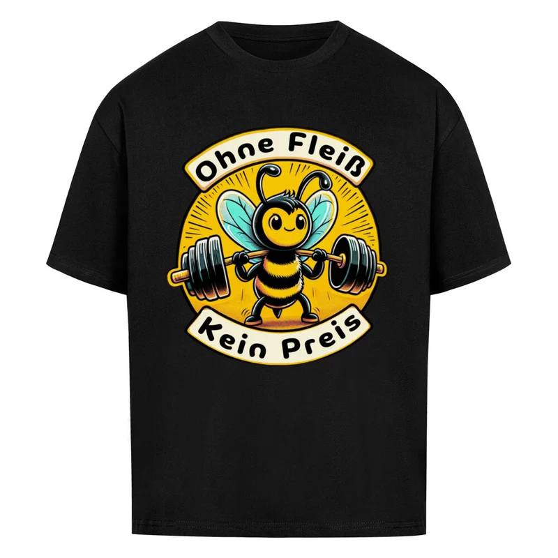 OHNE FLEIß KEIN PREIS - OVERSIZED SHIRT