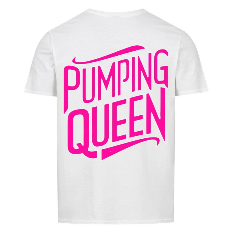 PUMPING QUEEN - Regular Shirt - Backprint