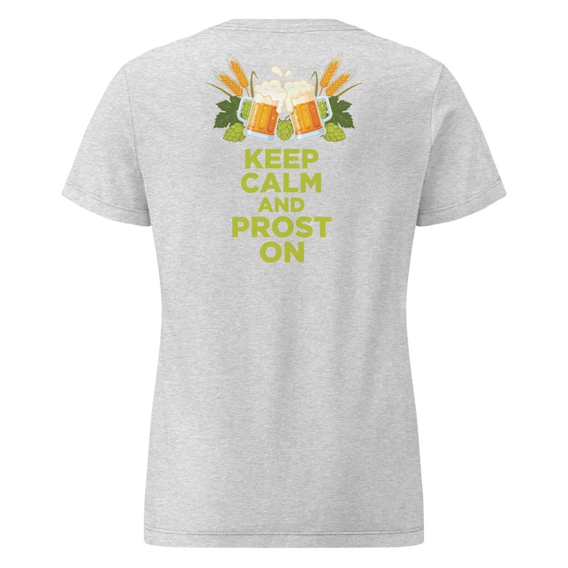 Keep Calm & Prost On - Women's T-Shirt