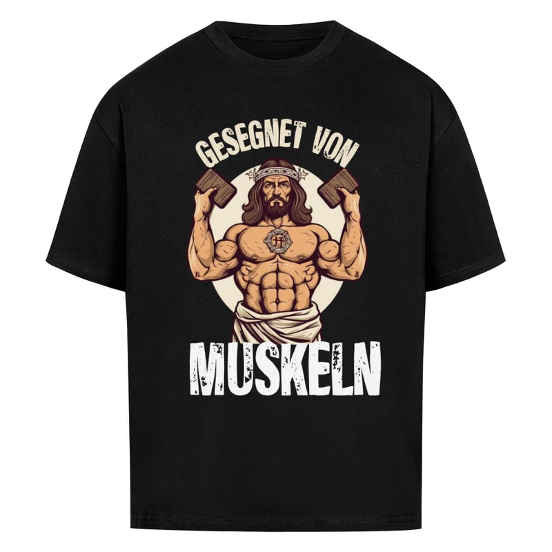 GESEGNET VON MUSKELN - OVERSIZED SHIRT
