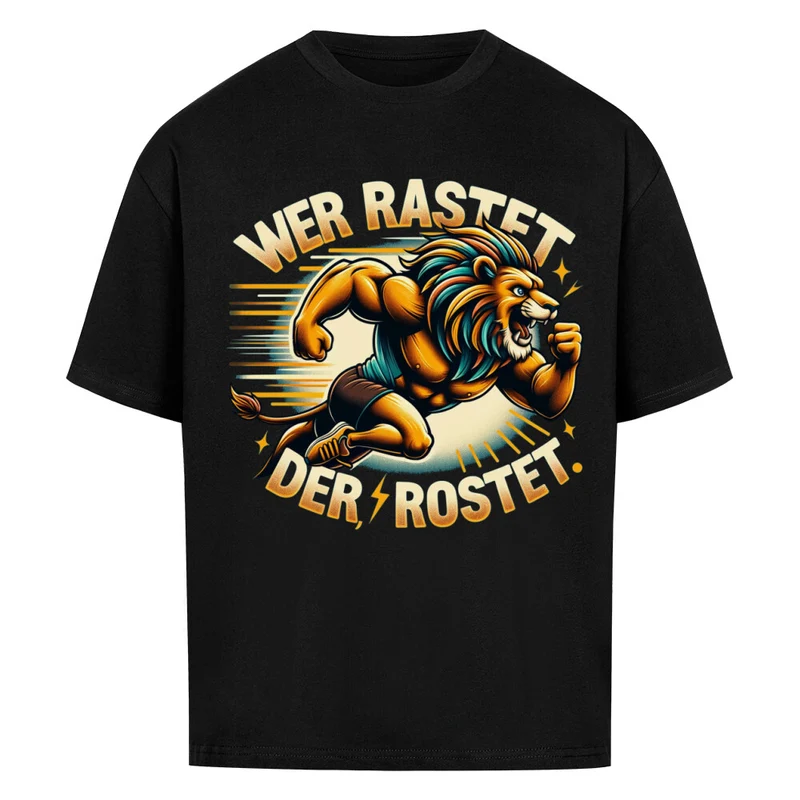 WER RASTET DER ROSTET - OVERSIZED SHIRT