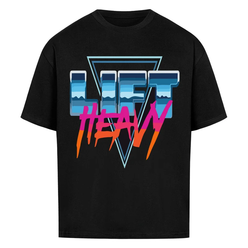 LIFT HEAVY - OVERSIZED SHIRT