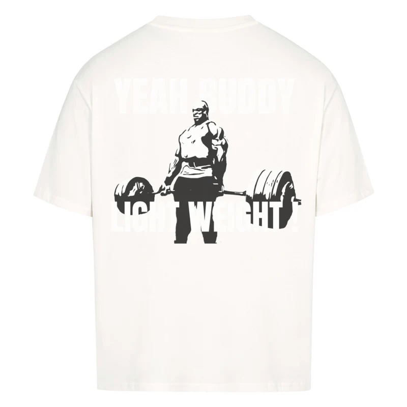 YEAH BUDDY LIGHT WEIGHT - OVERSIZED SHIRT BACKPRINT