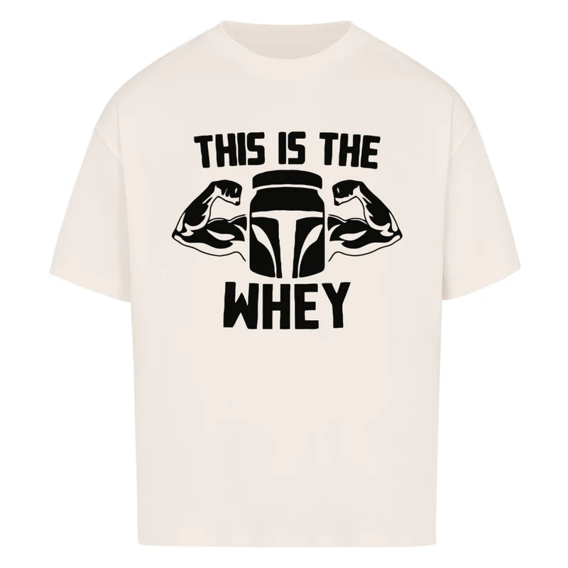THIS IS THE WHEY - OVERSIZED SHIRT