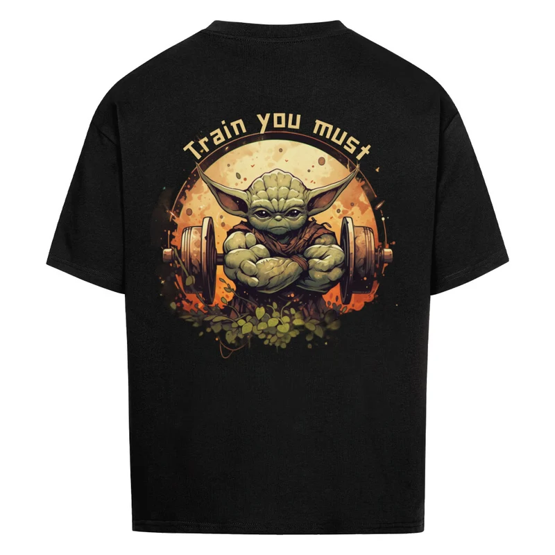 TRAIN YOU MUST - OVERSIZED SHIRT BACKPRINT