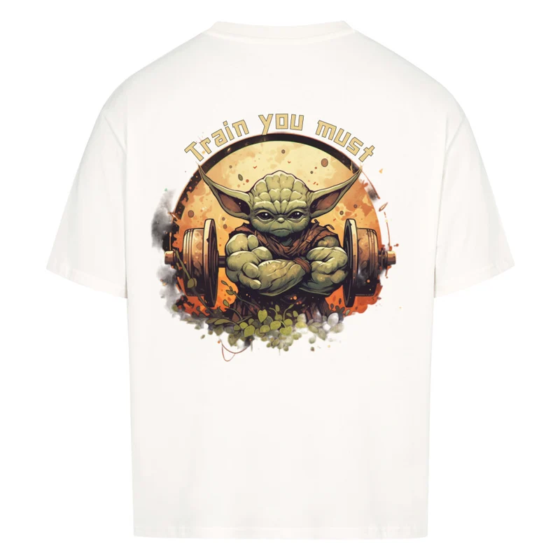 TRAIN YOU MUST - OVERSIZED SHIRT BACKPRINT