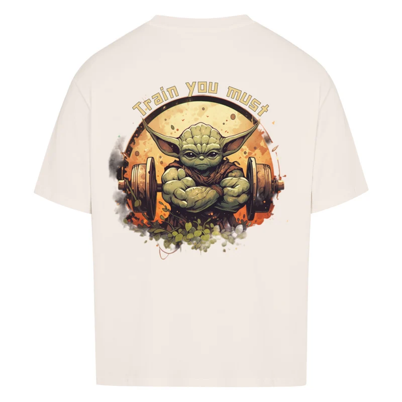 TRAIN YOU MUST - OVERSIZED SHIRT BACKPRINT