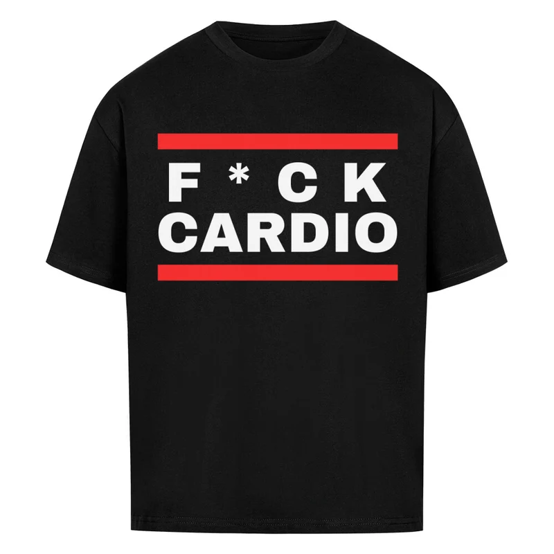 F*CK CARDIO - OVERSIZED SHIRT