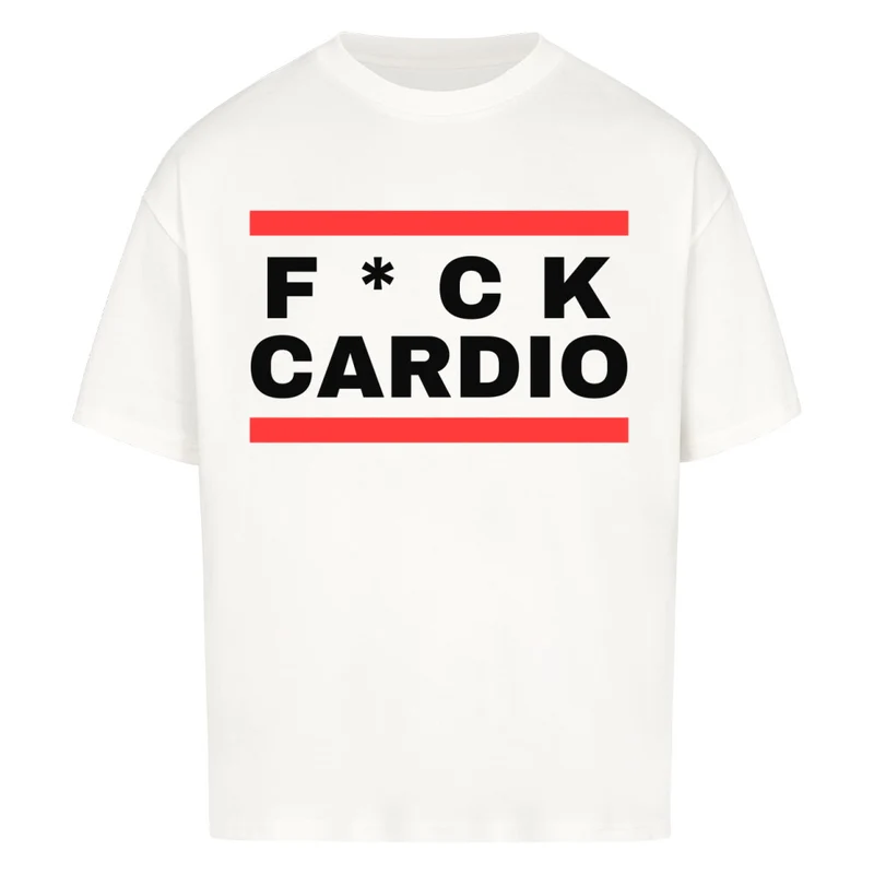 F*CK CARDIO - OVERSIZED SHIRT