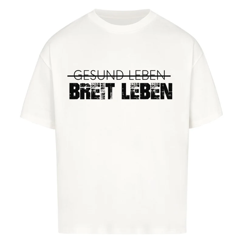 BREIT LEBEN - OVERSIZED SHIRT