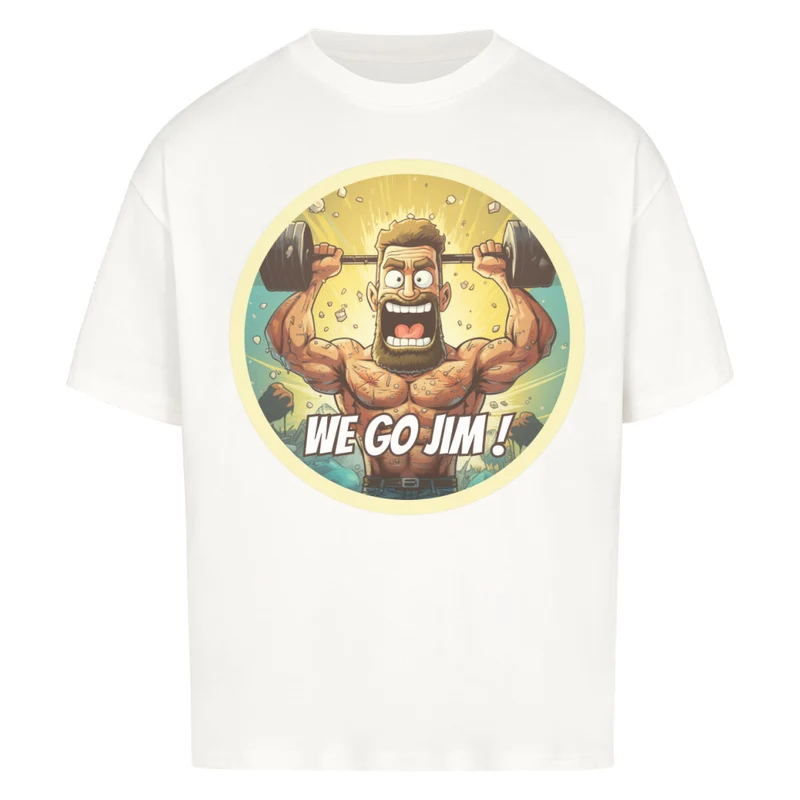 WE GO JIM - OVERSIZED SHIRT FRONTPRINT