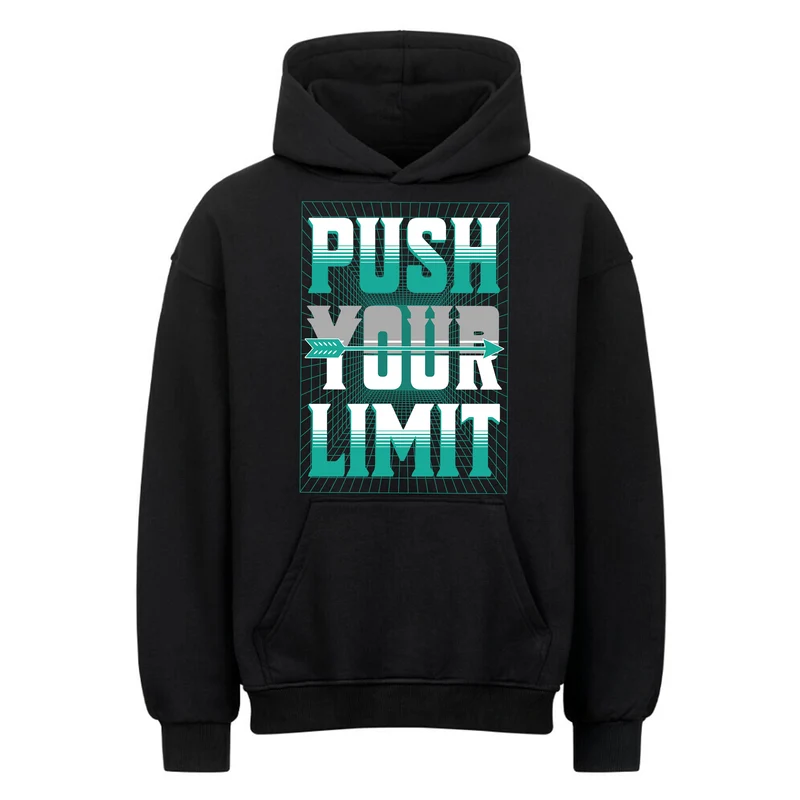 Push your Limit -Oversized Hoodie